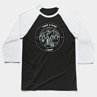 Camping with take a hike camp text Baseball T-Shirt